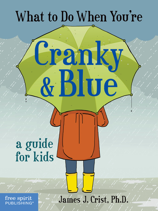 Title details for What to Do When You're Cranky & Blue by James J. Crist - Available